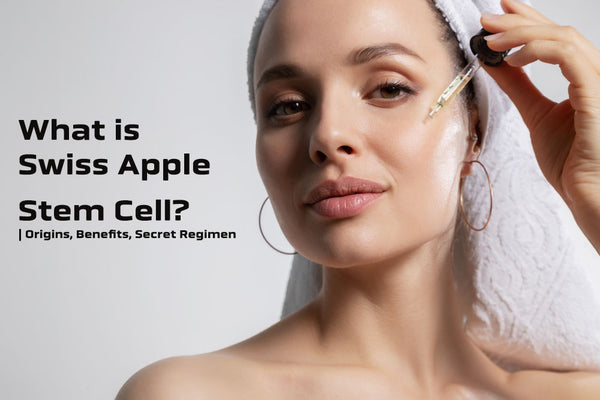 What is Swiss Apple Stem Cell? | Origins, Benefits, Secret Skin Regimen